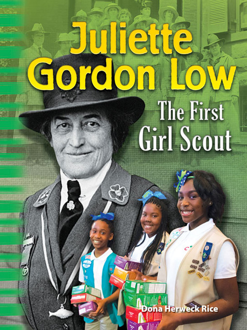 Title details for Juliette Gordon Low: The First Girl Scout by Dona Herweck Rice - Available